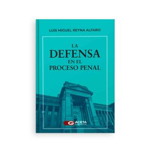 La Defensa en el Proceso Penal