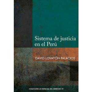 libro Sistema de Justicia en el Perú | David Lovatón Palacios 
