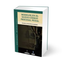 MODELOS EN EL NUEVO CÓDIGO PROCESAL PENAL | Edición Actualizada 2022